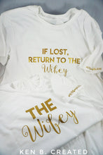 Load image into Gallery viewer, If Lost Return to Wifey & The Wifey T-Shirt Set