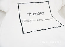 Load image into Gallery viewer, PRANGRY T-Shirt
